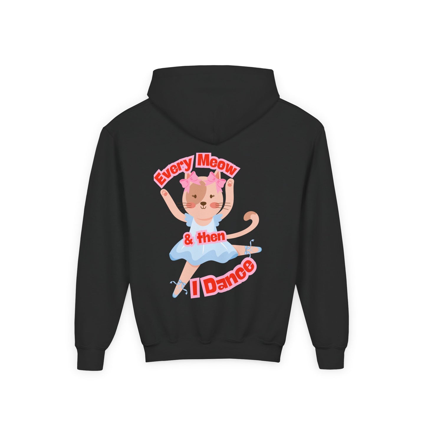 “Every Meow & Then I Dance” Adorable Dancing Cat Graphic | Cute Cat Dance Hoodie for Kids & Young Ballet Enthusiasts - Unisex Youth Hoodie