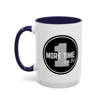 "One More Time is a Lie" Dance Quote Accent Coffee Mug – Bold Emblem Graphic Ceramic Cup