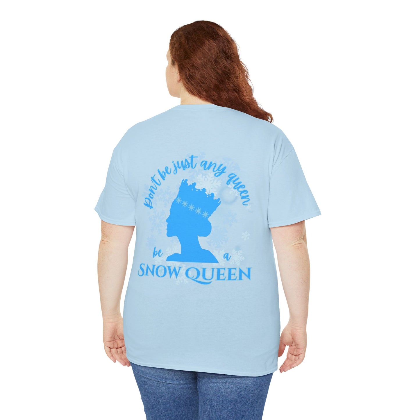“Don’t Be Just Any Queen, Be a Snow Queen” ADULT Back Print + Nutcracker 2025 Front | Unisex Heavy Blend Cotton Tee Dance Apparel | Snow Queen Ballet T-shirt