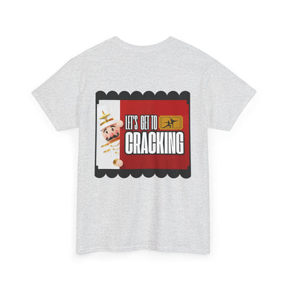 “Let’s Get to Cracking” Back Print ADULT T-shirt + Nutcracker 2025 Front – Unisex Heavy Blend Cotton Tee | Ballet Holiday Dance Tee