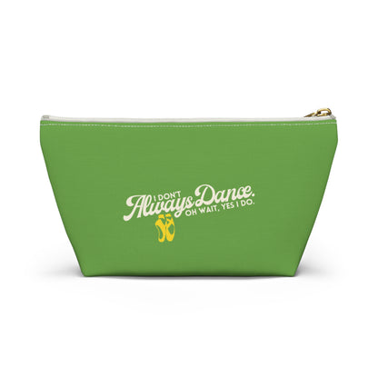 "I Don’t Always Dance… Oh Wait, Yes I Do" Makeup Bag – Funny Text-Based Dancer Graphic – Dance-Themed Zipper Pouch for Cosmetics, Accessories & Gifts