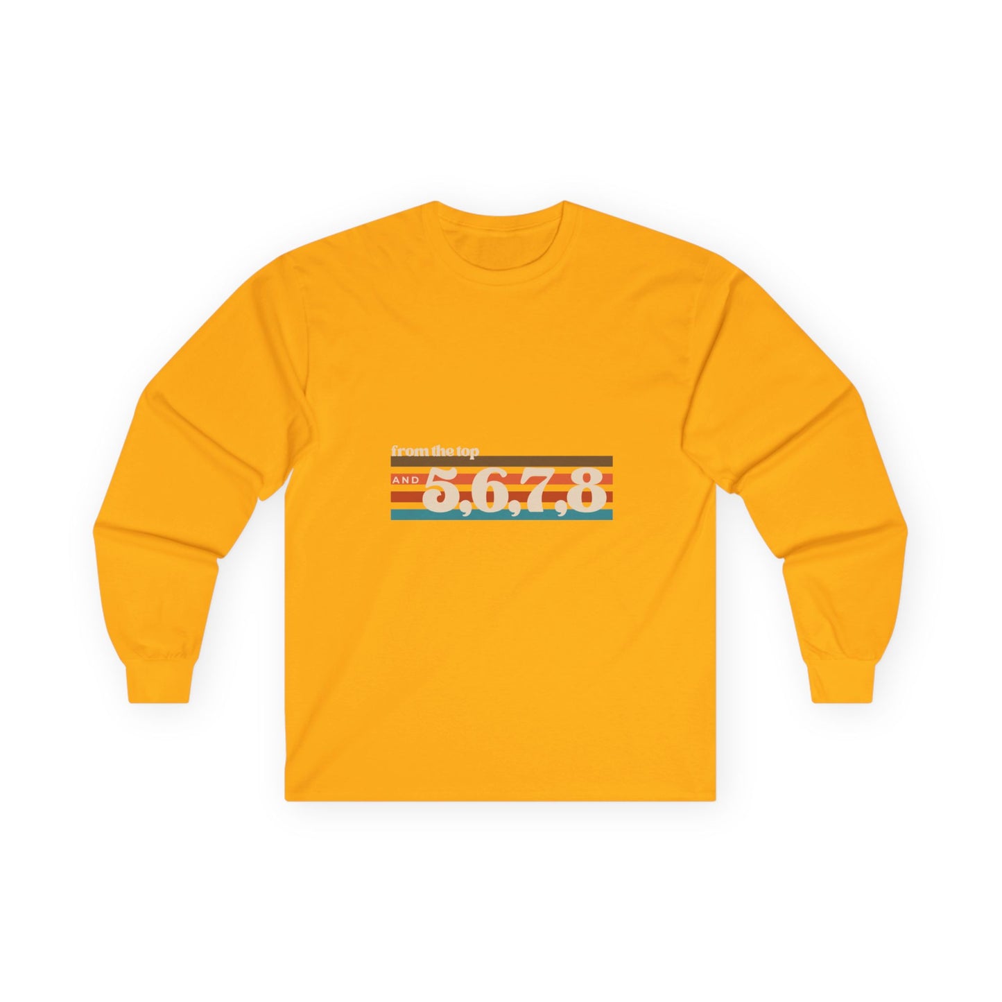 "From the Top and 5, 6, 7, 8" Unisex Long Sleeve Tee – Retro Dance Rehearsal Shirt for Dancers, Choreographers & Studio Life
