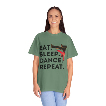 "Eat Sleep Dance Repeat" Unisex Garment-Dyed T-Shirt – Bold B-Boy Graphic Tee – Dance Lifestyle Shirt for Performers & Enthusiasts