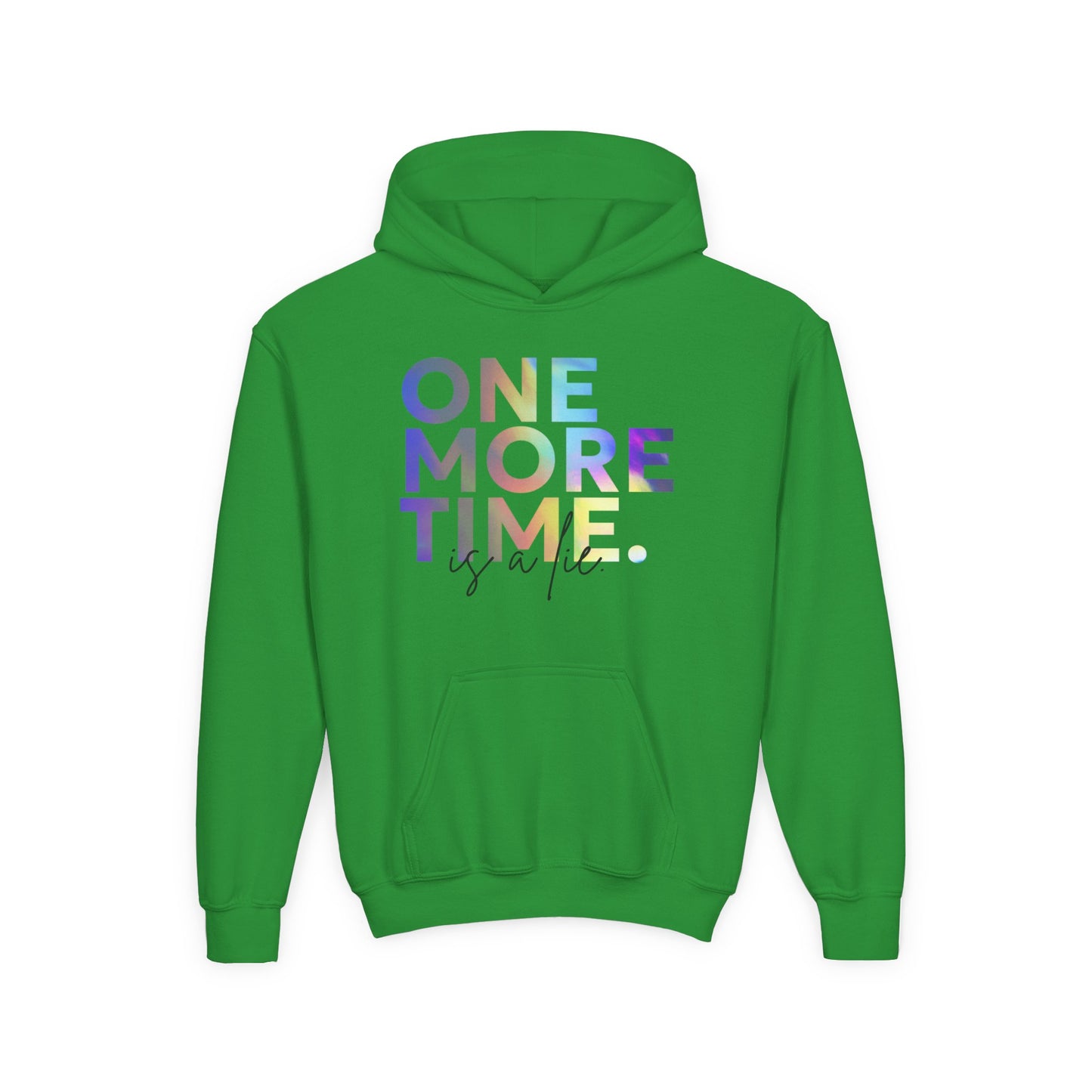 "One More Time Is a Lie" Youth Hooded Sweatshirt – Colorful Dance Rehearsal Quote Graphic Hoodie for Kids and Teens