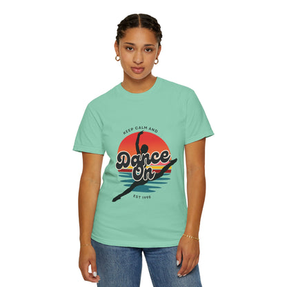 "Keep Calm and Dance On" Unisex Garment-Dyed T-Shirt – Retro Dance Graphic Tee – Vintage-Inspired Comfort Shirt for Dancers