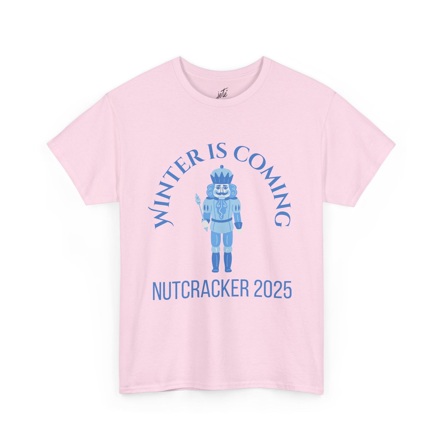 “Winter Is Coming Nutcracker 2025” T-shirt – Unisex Heavy Blend Cotton Tee | Holiday Dance T-shirt for Ballet Dancers