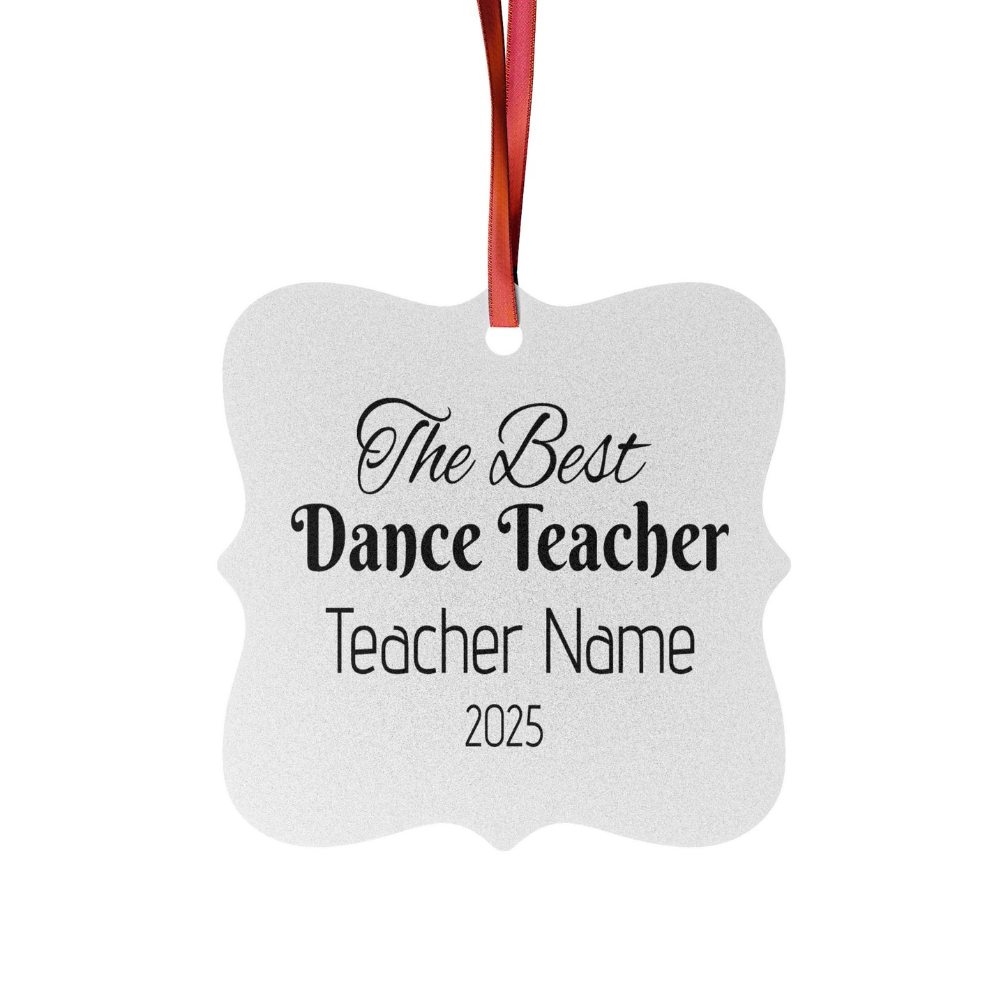 “The Best Dance Teacher” Personalized Aluminum Ornament – Custom Name & Year Ballet Teacher Christmas Gift (Dance Teacher Appreciation Holiday Ornament)