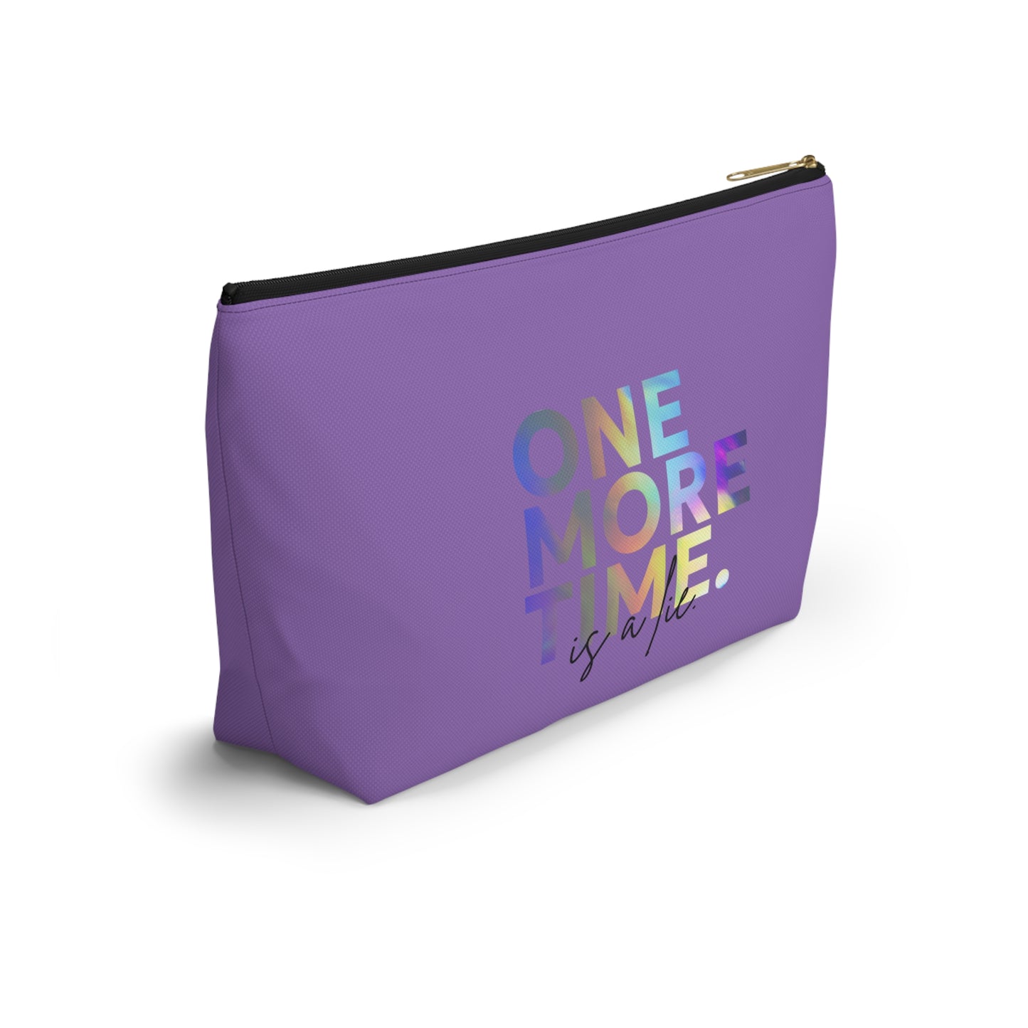 "One More Time is a Lie" Makeup Bag – Colorful Text-Based Dance Graphic – Funny Dance-Themed Zipper Pouch for Cosmetics, Accessories & Gifts