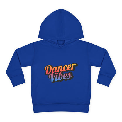 "Dancer Vibes" Toddler Pullover Hoodie – Colorful Dance-Themed Text Graphic Fleece Sweatshirt for Kids