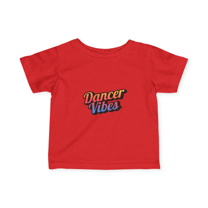 "Dancer Vibes" Infant Fine Jersey Tee – Colorful Text Graphic Baby Dance T-Shirt for Stylish Little Movers