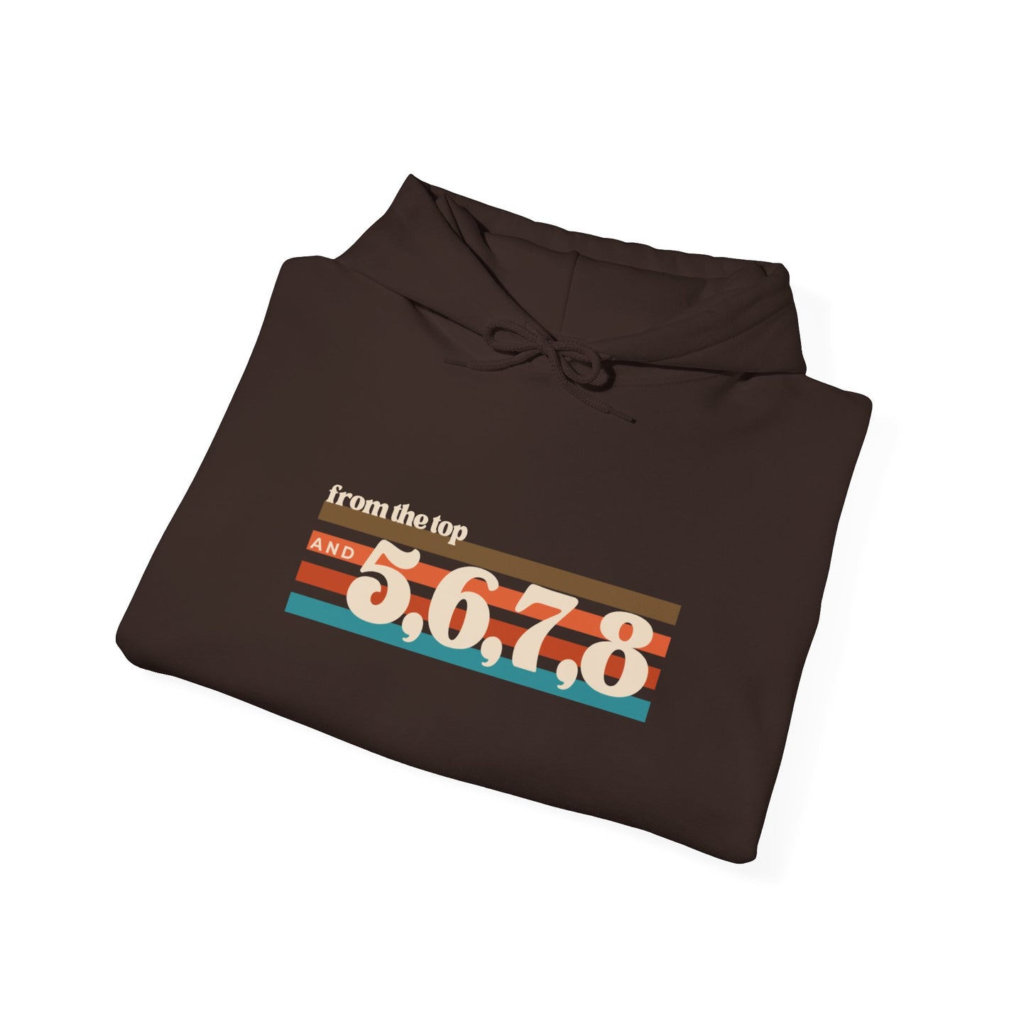 "From the Top and 5, 6, 7, 8" Unisex Hooded Sweatshirt – Retro Dance Rehearsal Hoodie for Dancers & Choreographers