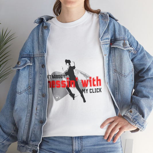 "Ain’t Nobody Messin’ With My Click" Tap Dance Tee – Unisex Heavy Cotton T-Shirt with Taps & Dancer Graphic