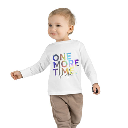 "One More Time Is a Lie" Toddler Dance T-Shirt – Colorful Text-Based Graphic Long Sleeve Tee for Kids