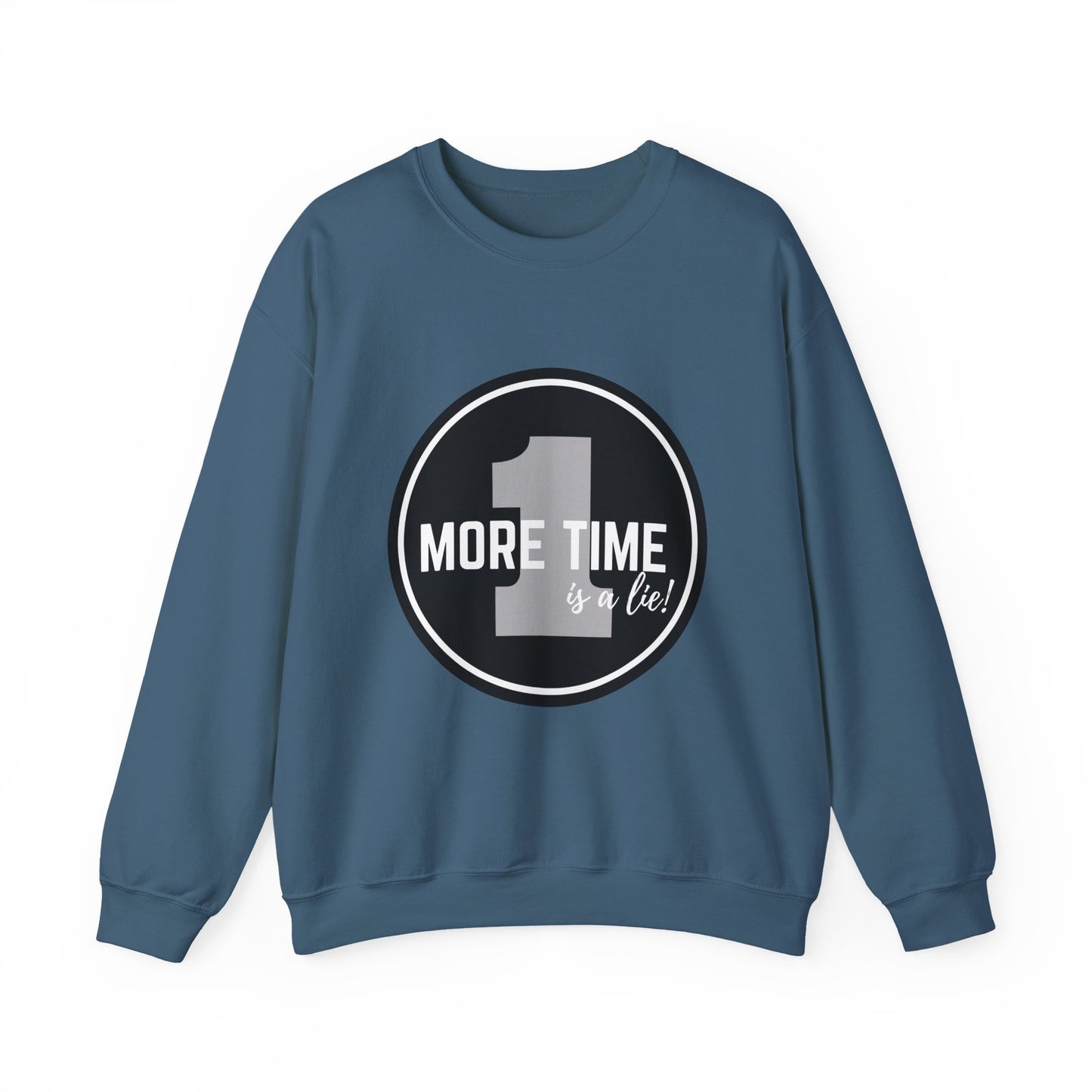 "One More Time Is a Lie." Unisex Heavy Blend Crewneck Sweatshirt – Bold Emblem Graphic Dance Teacher Quote Pullover for Dancers & Studio Life