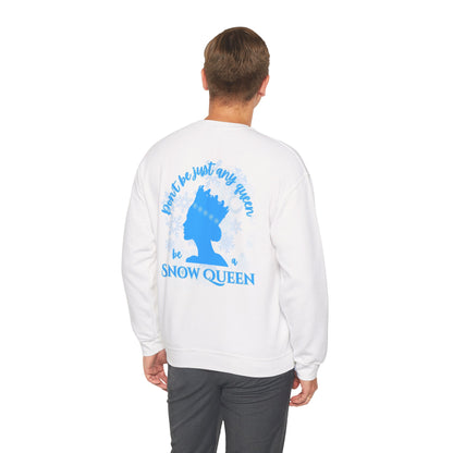 “Don’t Be Just Any Queen, Be a Snow Queen” ADULT Back Print + Nutcracker 2025 Front | Unisex Heavy Blend Crewneck Dance Apparel | Snow Queen Ballet Sweatshirt
