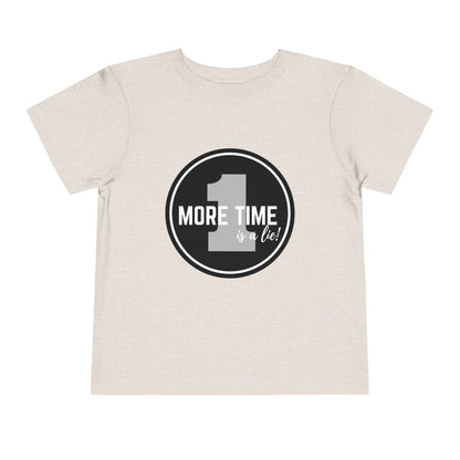 "One More Time Is a Lie" Toddler Dance T-Shirt – Bold Emblem Graphic Short Sleeve Tee for Kids