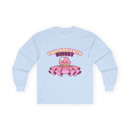 "You Are Tutu Sweet" Unisex Long Sleeve Tee – Kawaii Cupcake Dance Shirt with Tutu Graphic for Dancers & Sweet Style Fans