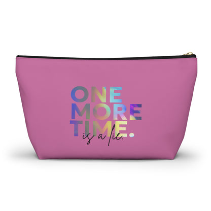 "One More Time is a Lie" Makeup Bag – Colorful Text-Based Dance Graphic – Funny Dance-Themed Zipper Pouch for Cosmetics, Accessories & Gifts