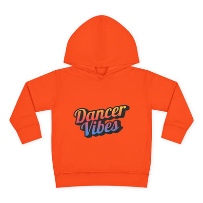 "Dancer Vibes" Toddler Pullover Hoodie – Colorful Dance-Themed Text Graphic Fleece Sweatshirt for Kids