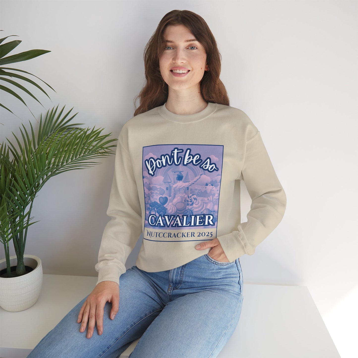 “Don’t Be So Cavalier Nutcracker 2025” ADULT Sweatshirt – Unisex Heavy Blend Crewneck Featuring the Cavalier Prince in the Land of the Sweets | Ballet Holiday Dance Apparel