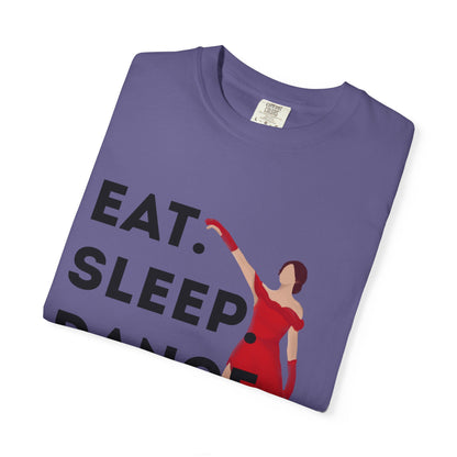"Eat Sleep Dance Repeat" Unisex Garment-Dyed T-Shirt – Bold Dancer Graphic Tee – Dance Lifestyle Shirt for Performers & Enthusiasts