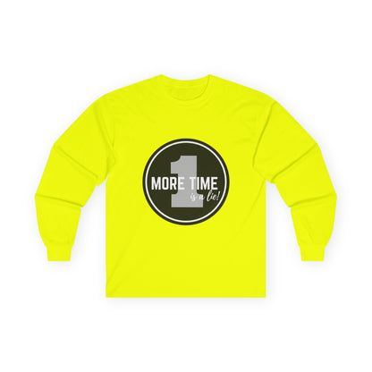 "One More Time is a Lie" Unisex Long Sleeve Tee – Bold Emblem Dance Graphic Shirt for Dancers, Performers & Rehearsal Warriors