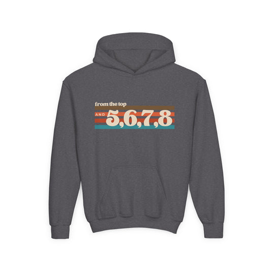 "From the Top and 5, 6, 7, 8" Youth Hooded Sweatshirt – Retro Dance Rehearsal Graphic Hoodie for Kids and Teens