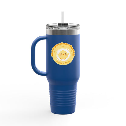 "Poultry in Motion" 40oz Insulated Travel Mug – Cute Dancing Chick Graphic | Funny Dance-Themed Stainless Steel Tumbler for On-the-Go Sipping