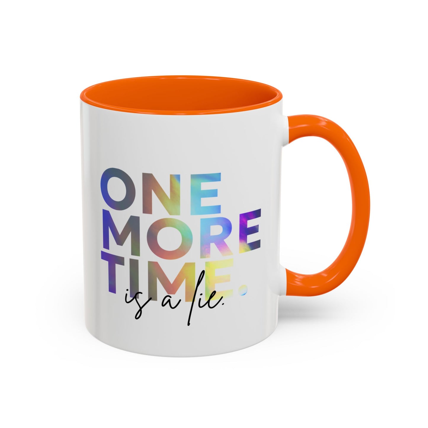 "One More Time is a Lie" Accent Coffee Mug – Funny Dance Rehearsal Quote Ceramic Mug for Dancers