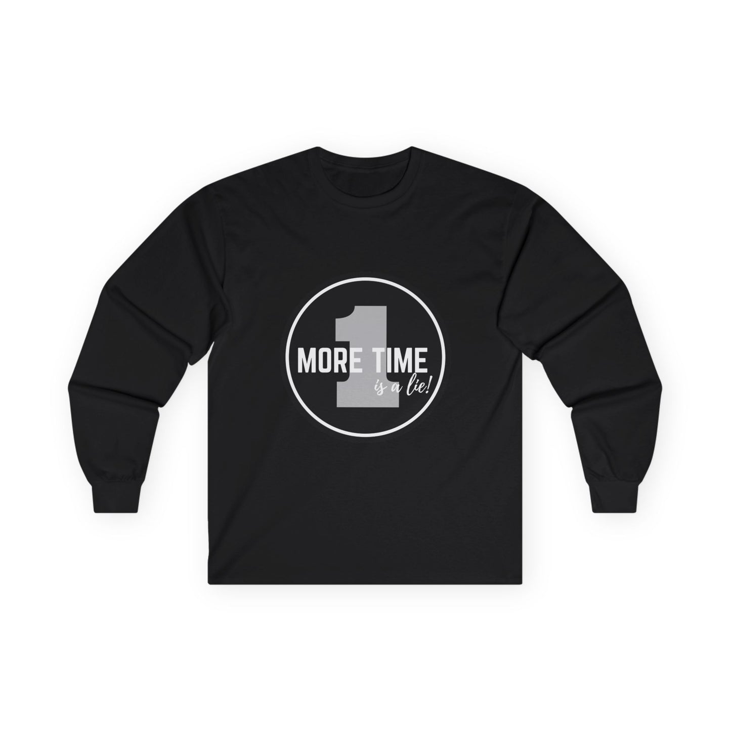 "One More Time is a Lie" Unisex Long Sleeve Tee – Bold Emblem Dance Graphic Shirt for Dancers, Performers & Rehearsal Warriors