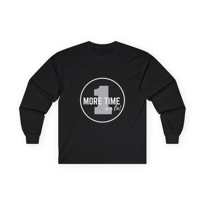 "One More Time is a Lie" Unisex Long Sleeve Tee – Bold Emblem Dance Graphic Shirt for Dancers, Performers & Rehearsal Warriors