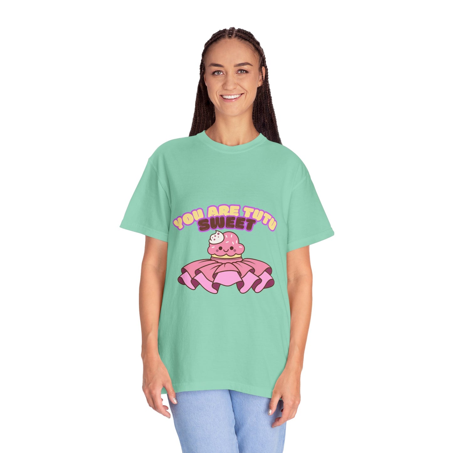 “You Are Tutu Sweet” T-Shirt – Kawaii Cupcake Dance Pun Unisex Garment-Dyed Tee 🧁💖