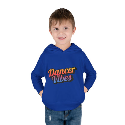 "Dancer Vibes" Toddler Pullover Hoodie – Colorful Dance-Themed Text Graphic Fleece Sweatshirt for Kids