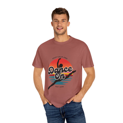 "Keep Calm and Dance On" Unisex Garment-Dyed T-Shirt – Retro Dance Graphic Tee – Vintage-Inspired Comfort Shirt for Dancers