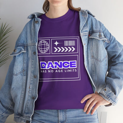 "Dance Has No Age Limits" Unisex Heavy Cotton T-Shirt – Streetwear Graphic Tee for Dancers of All Ages