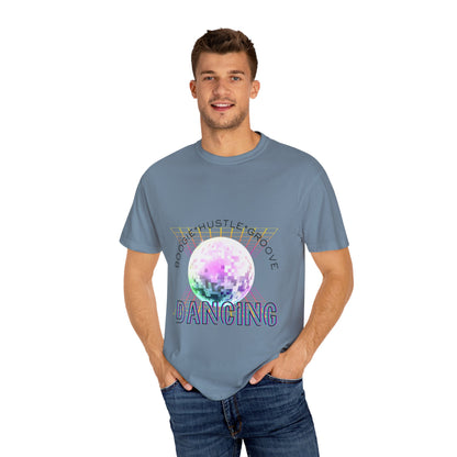 "Boogie, Hustle, Groove - Dancing" Streetwear Dance Graphic – Unisex Garment-Dyed T-Shirt