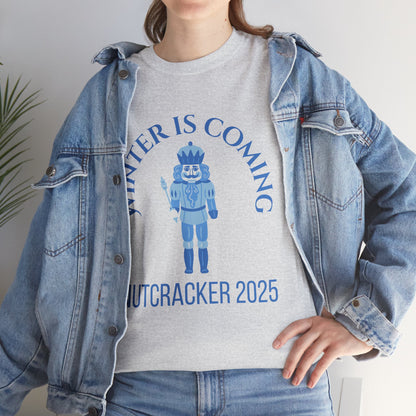 “Winter Is Coming Nutcracker 2025” T-shirt – Unisex Heavy Blend Cotton Tee | Holiday Dance T-shirt for Ballet Dancers