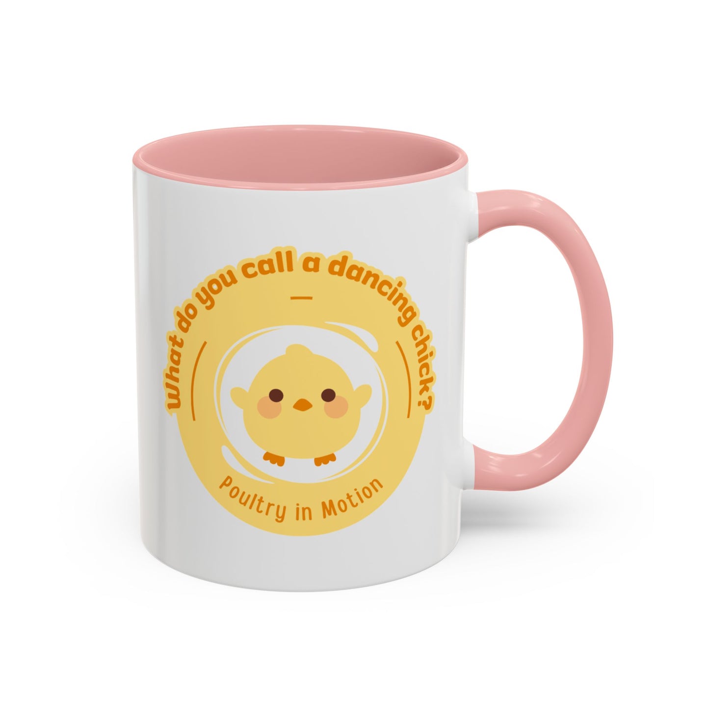 "What Do You Call a Dancing Chick? Poultry in Motion" Accent Coffee Mug – Funny Dance Pun Ceramic Mug for Dancers and Chick Enthusiasts
