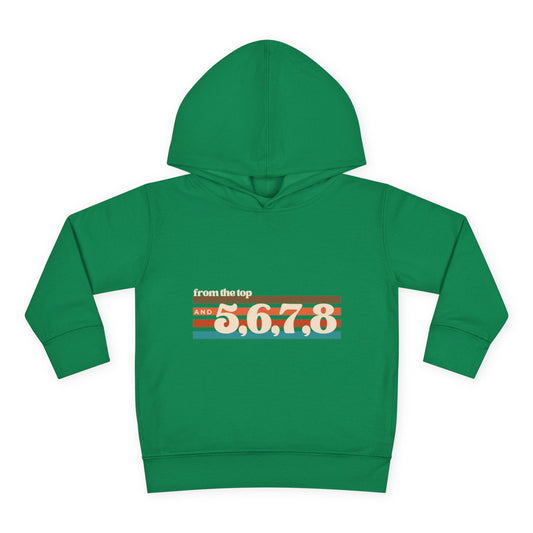 "From the Top and 5, 6, 7, 8" Toddler Pullover Hoodie – Retro Dance Rehearsal Graphic Fleece Sweatshirt for Kids