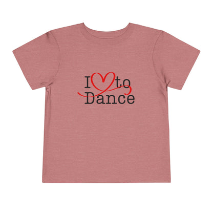 "I Love to Dance" Toddler Short Sleeve Tee – Hand-Drawn Heart Graphic Dance Lover T-Shirt