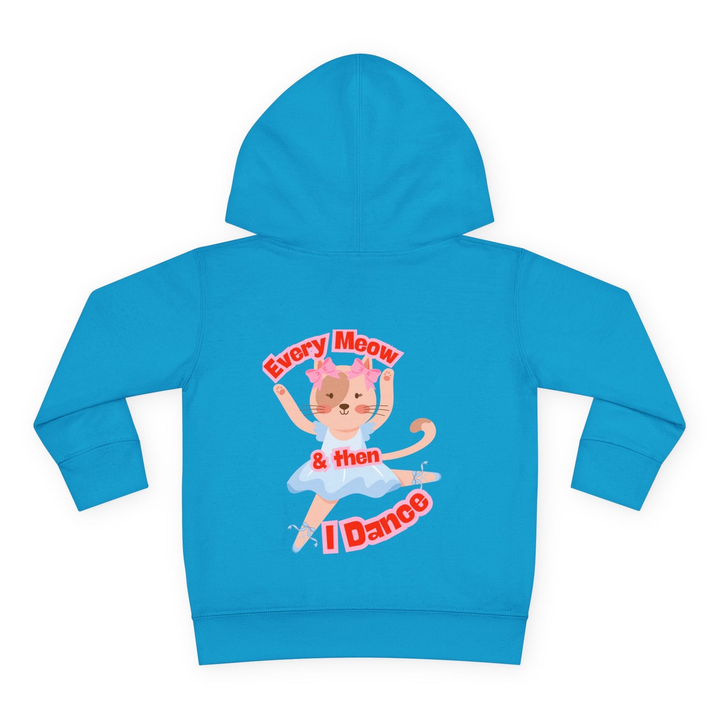 “Every Meow & Then I Dance” Adorable Dancing Cat Graphic | Cute Cat Dance Hoodie for Toddlers & Little Ballet Lovers - Toddler Pullover Hoodie