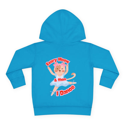 “Every Meow & Then I Dance” Adorable Dancing Cat Graphic | Cute Cat Dance Hoodie for Toddlers & Little Ballet Lovers - Toddler Pullover Hoodie
