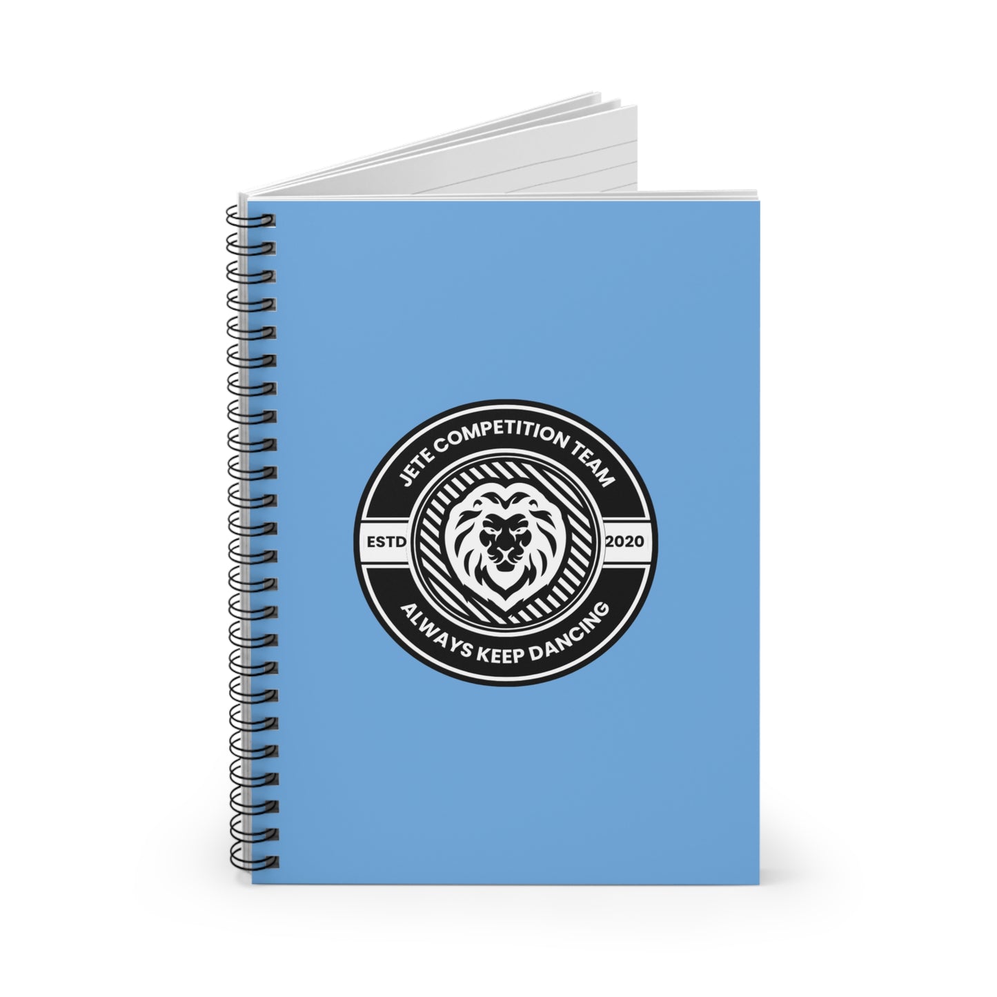 "Jeté Competition Team – Always Keep Dancing" Spiral Notebook – Collegiate Dance Journal for Competitive Dancers & Dance Teams