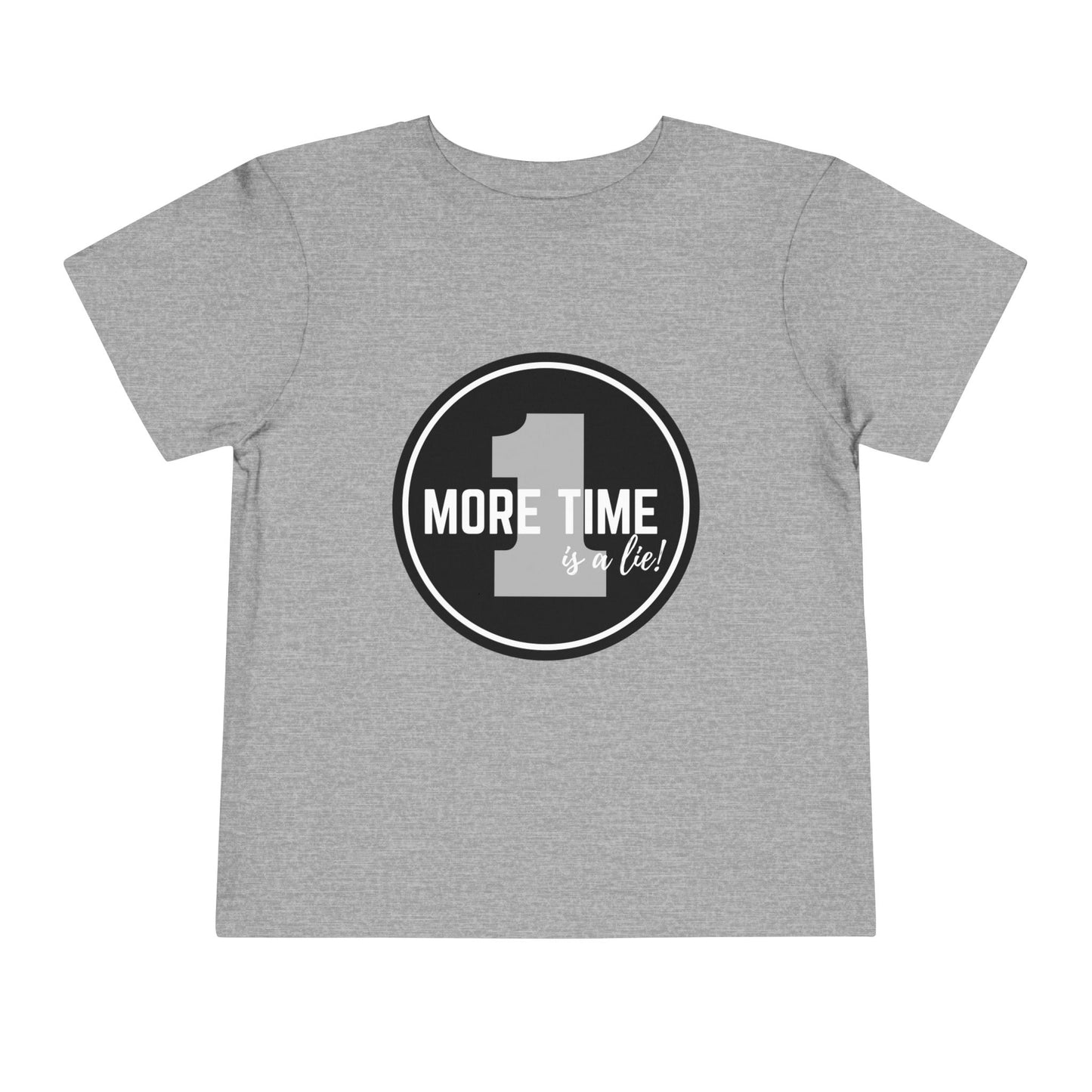 "One More Time Is a Lie" Toddler Dance T-Shirt – Bold Emblem Graphic Short Sleeve Tee for Kids