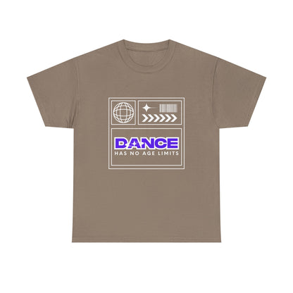 "Dance Has No Age Limits" Unisex Heavy Cotton T-Shirt – Streetwear Graphic Tee for Dancers of All Ages