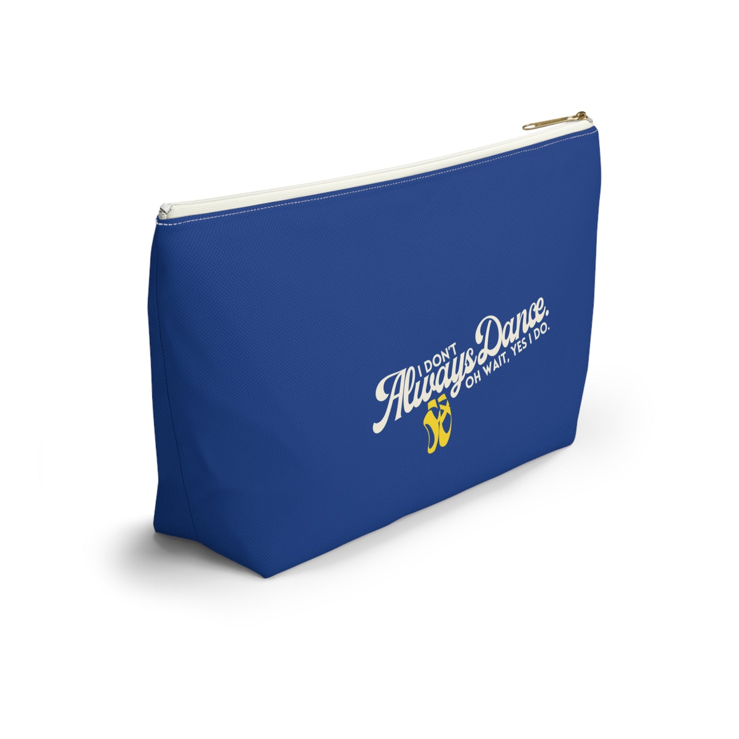 "I Don’t Always Dance… Oh Wait, Yes I Do" Makeup Bag – Funny Text-Based Dancer Graphic – Dance-Themed Zipper Pouch for Cosmetics, Accessories & Gifts