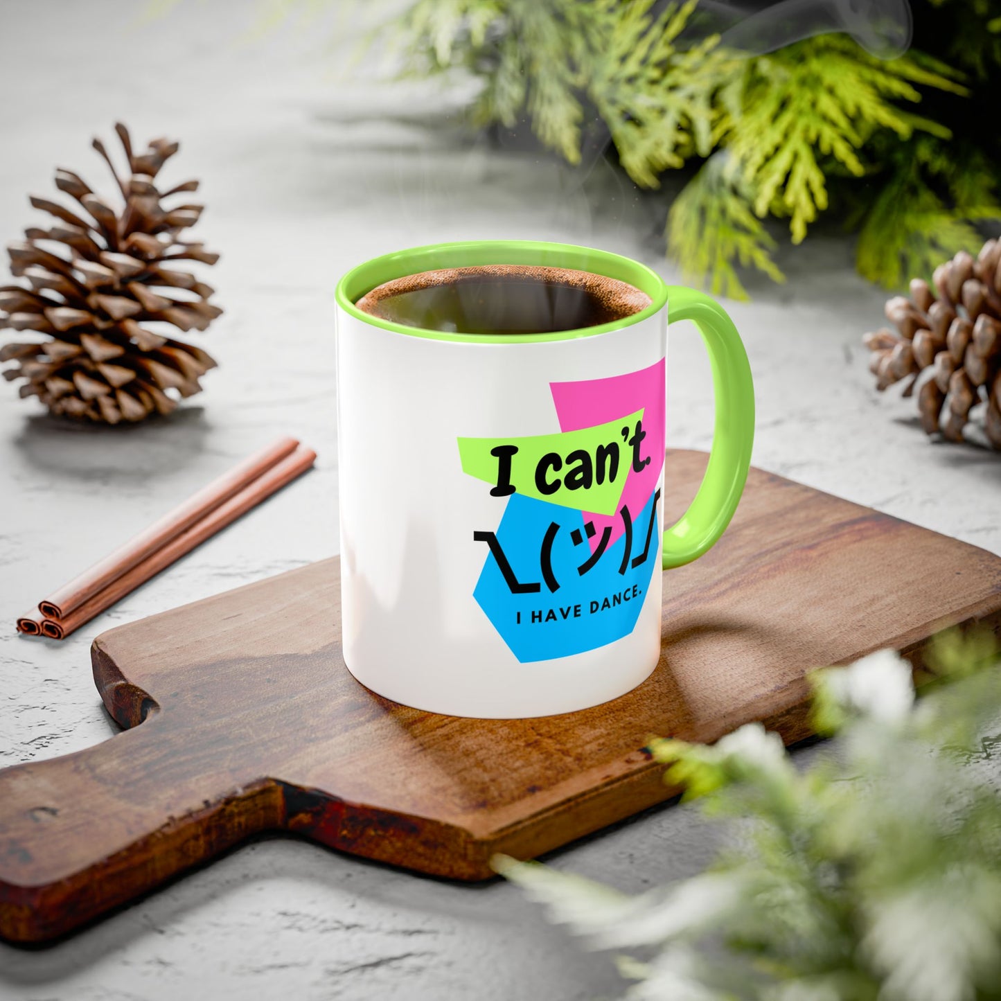 “I Can’t. I Have Dance Mug.” with Colored Handles – Bold 80s Retro Dance Graphic Coffee Cup