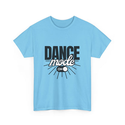 Dance Mode: On Unisex Heavy Cotton T-Shirt – Dance-Inspired Graphic Tee for Adults & Kids