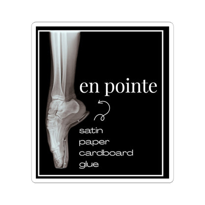 "I Dance En Pointe" Kiss-Cut Sticker – Ballet-Themed Vinyl Sticker with X-Ray Foot Design for Dancers and Dance Lovers