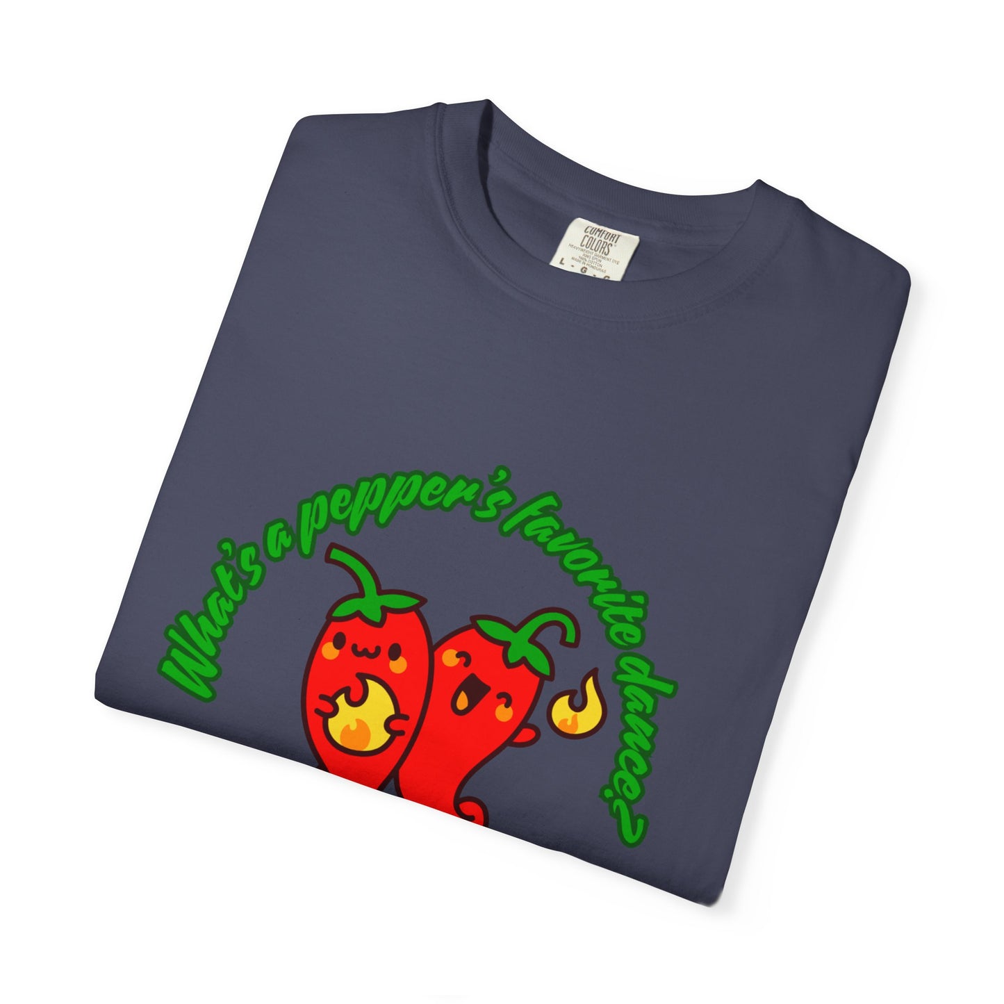 "What's a Pepper's Favorite Dance? Salsa!" Dance Pun Unisex Garment-Dyed T-Shirt – Funny Dance Joke Tee with Cute Pepper Graphic – Dance Humor Shirt for Food & Pun Lovers